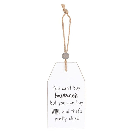 You can't Buy Happiness Wine Hanging Sentiment Sign